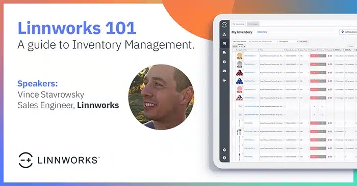 Linnworks 101: A Guide To Inventory Management - Linnworks Webinars